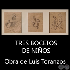 TRES BOCETOS DE NIÑOS - Obra de Luis Toranzos - c.1950